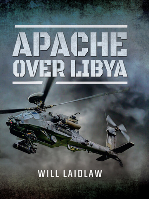 Title details for Apache Over Libya by Will Laidlaw - Available